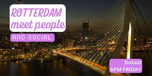Rotterdam Social and Language Exchange (Make New Friends) ✨