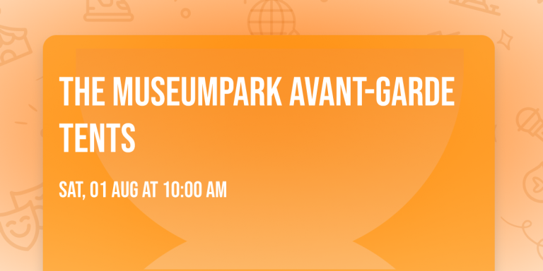 The Museumpark Avant-Garde Tents — museum-expo in Rotterdam