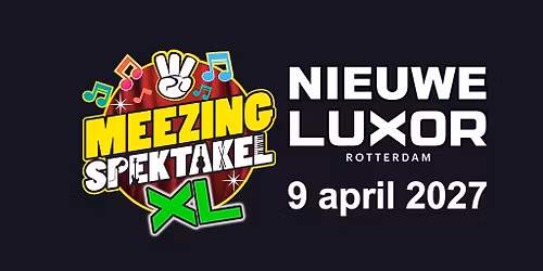 HET MEEZINGSPEKTAKEL XL — Muziek in Rotterdam