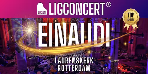 Ligconcert® EINAUDI in Laurenskerk Rotterdam — Muziek in Rotterdam