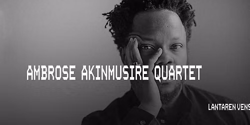 Ambrose Akinmusire Quartet | LantarenVenster — uitgaan in Rotterdam
