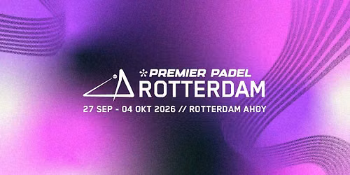 Premier Padel Rotterdam 2026! — Sport in Rotterdam