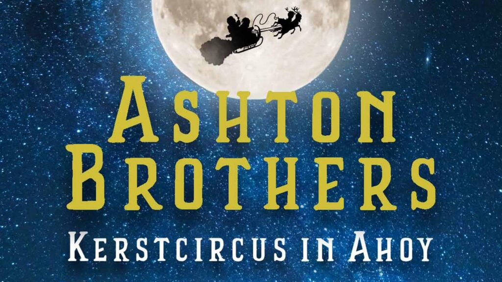 Het Ashton Brothers Kerstcircus in Rotterdam Ahoy – Part III in Rotterdam